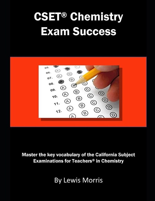 Cset Chemistry Exam Success: Master the Key Vocabulary of the California Subject Examinations for Teachers in Chemistry (Paperback)