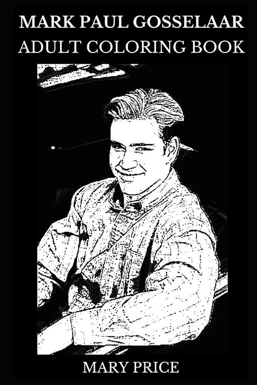 Mark Paul Gosselaar Adult Coloring Book: Zack Morris from Saved by the Bell and John Clark from NYPD Blue Star, Hot Model and Teen Actor Inspired Adul (Paperback)