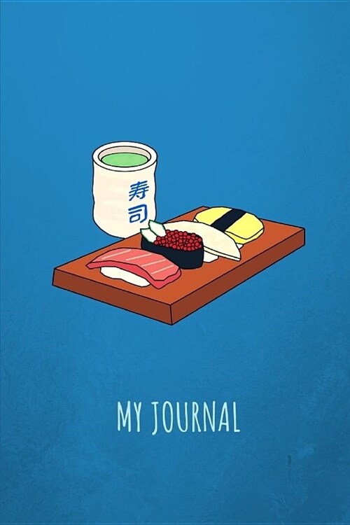 My Journal. for Sushi Lover. Blank Lined Planner Notebook Diary. (Paperback)