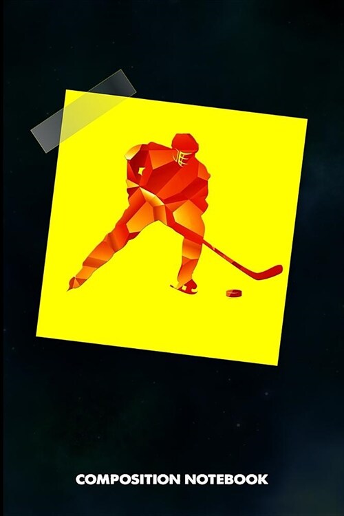Composition Notebook: Hockey Sticker, Birthday Journal for Goalie, Field Ice Sports Lovers to Write on (Paperback)