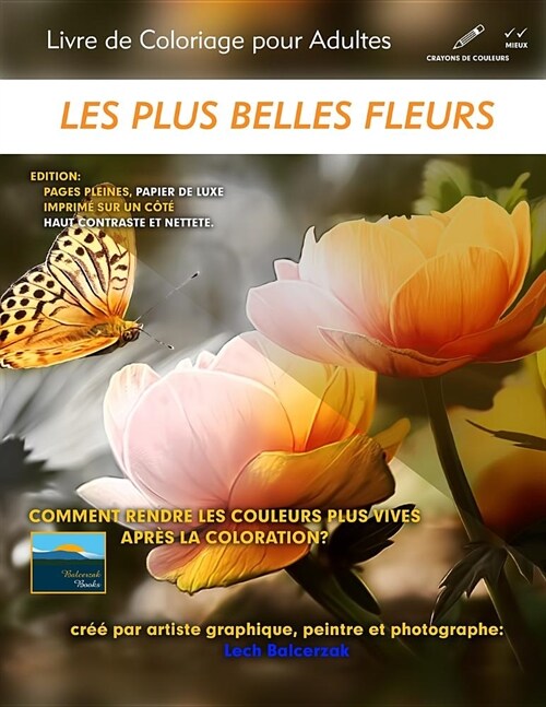 Les Plus Belles Fleurs - Livre de Coloriage Pour Adultes: Edition: Pages Pleines (Papier de Luxe) (Paperback)