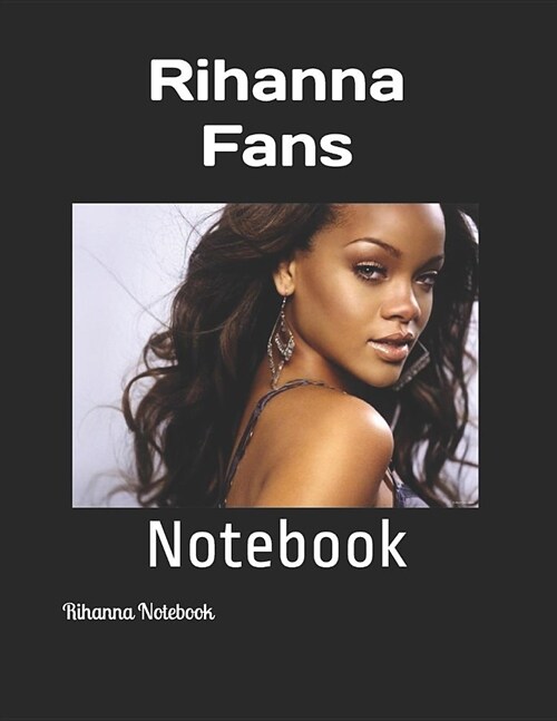 Rihanna Fans: Notebook (Paperback)