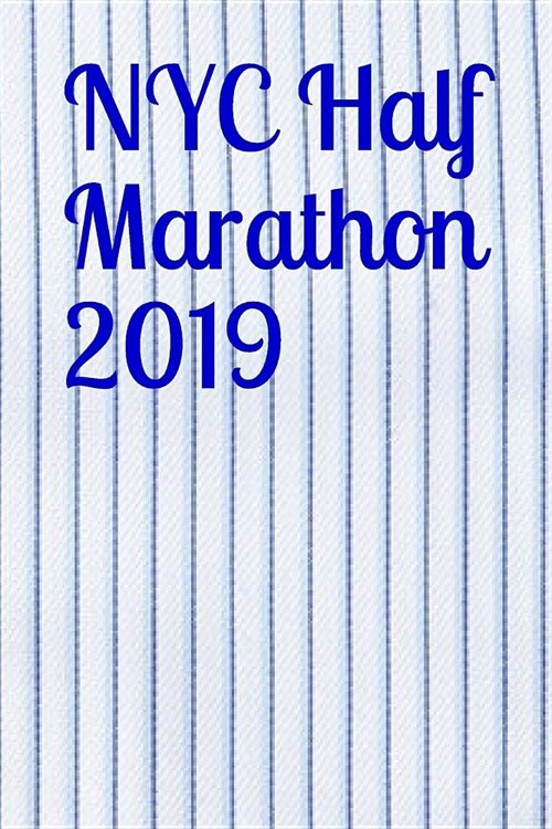 NYC Half Marathon 2019: Blank Lined Journal with Pinstripe Cover (Paperback)