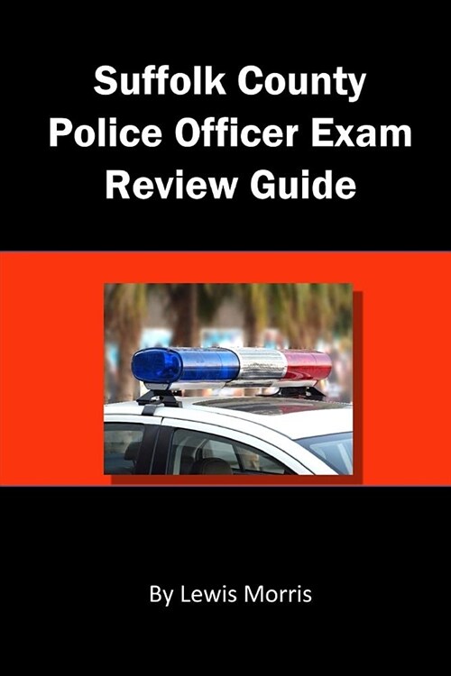 Suffolk County Police Officer Exam Review Guide (Paperback)