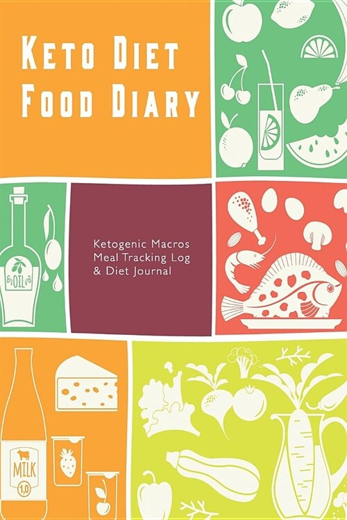 Keto Diet Food Diary: Ketogenic Macros Meal Tracking Log & Diet Journal (Paperback)