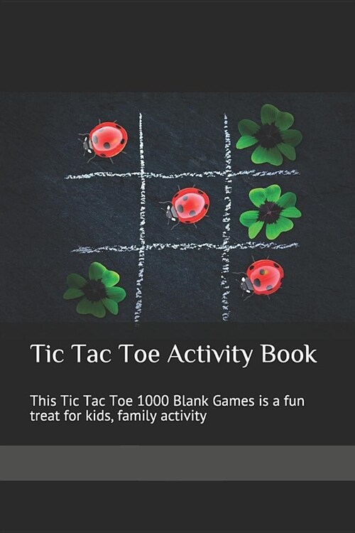 Tic Tac Toe Activity Book: This Tic Tac Toe 1000 Blank Games Is a Fun Treat for Kids, Family Activity (Paperback)