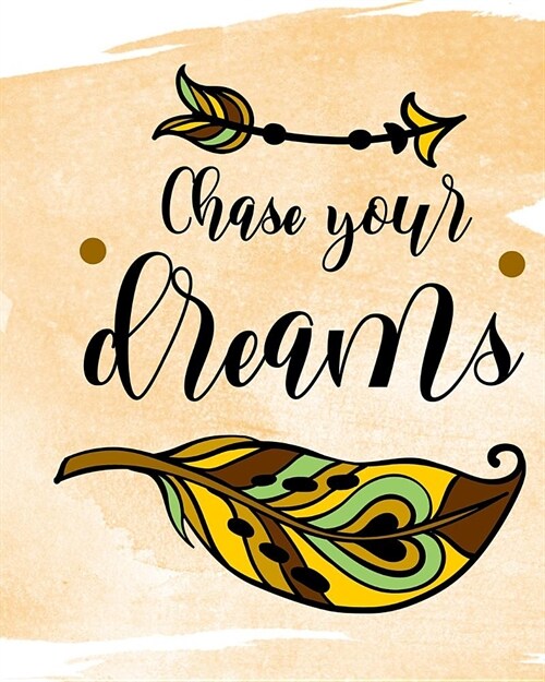 Chase Your Dreams: A Lined Journal (Paperback)