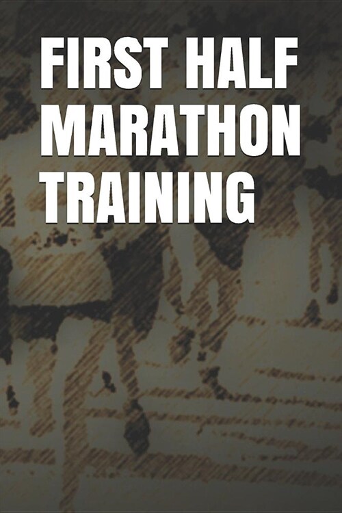 First Half Marathon Training: Blank Lined Journal (Paperback)