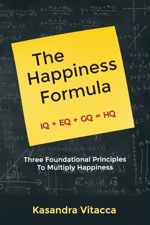 The Happiness Formula: Three Foundational Principles to Multiply Happiness (Paperback)