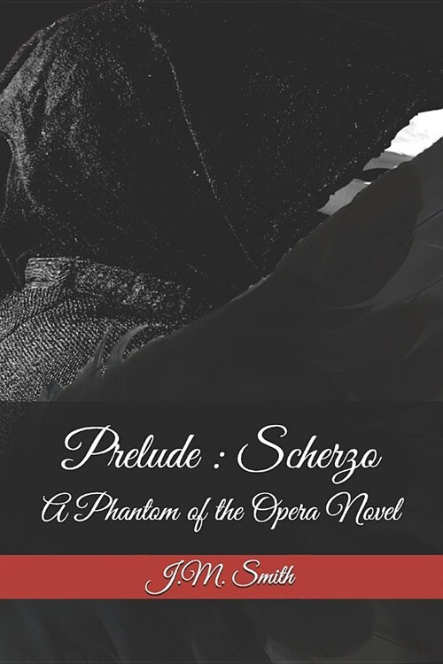 Prelude: Scherzo: A Phantom of the Opera Novel (Paperback)