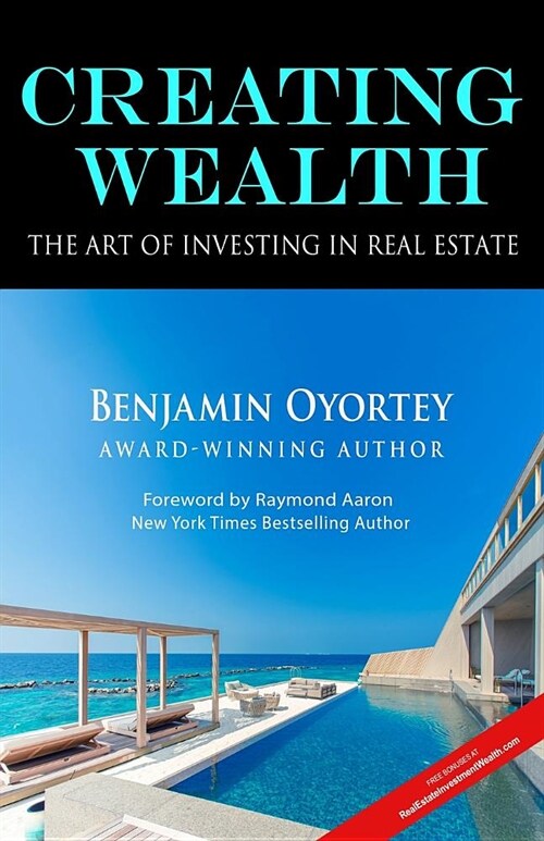 Creating Wealth: The Art of Investing in Real Estate (Paperback)