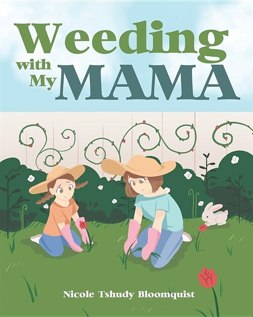 Weeding with My Mama (Paperback)