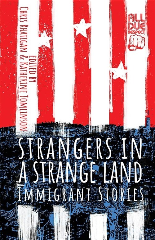 Strangers in a Strange Land: Immigrant Stories (Paperback)