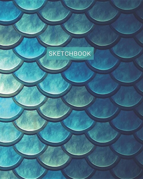 Sketchbook: Classic Large Blank Notebook for Drawing Doodling and Sketching Mermaid Scales Iridescent Aqua and Blue (Paperback)