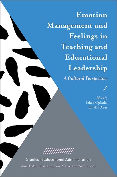 Emotion Management and Feelings in Teaching and Educational Leadership : A Cultural Perspective (Hardcover)