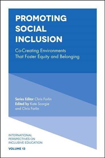 Promoting Social Inclusion : Co-Creating Environments That Foster Equity and Belonging (Hardcover)