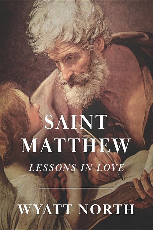 Saint Matthew: A Life of Love (Paperback)