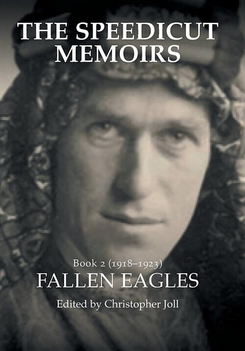 The Speedicut Memoirs: Book 2 (1918-1923): Fallen Eagles (Hardcover)