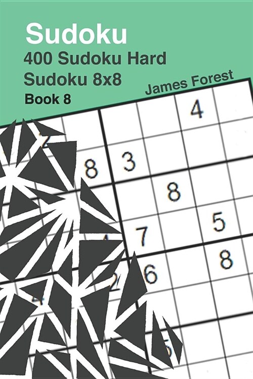 400 Sudoku Hard Sudoku 8x8: Puzzle Books for Adults (Paperback)