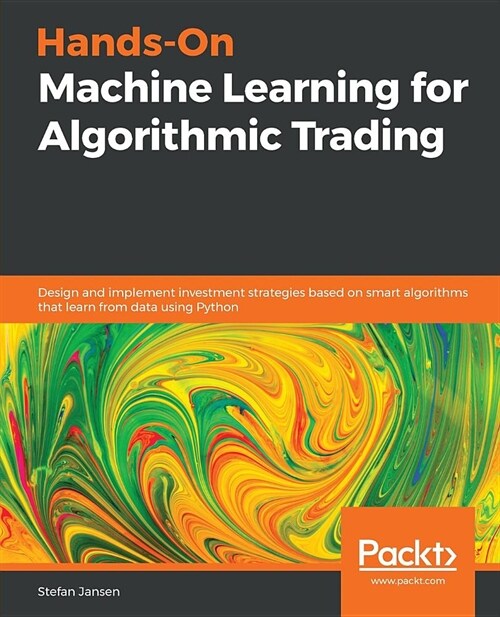 Hands-On Machine Learning for Algorithmic Trading (Paperback)