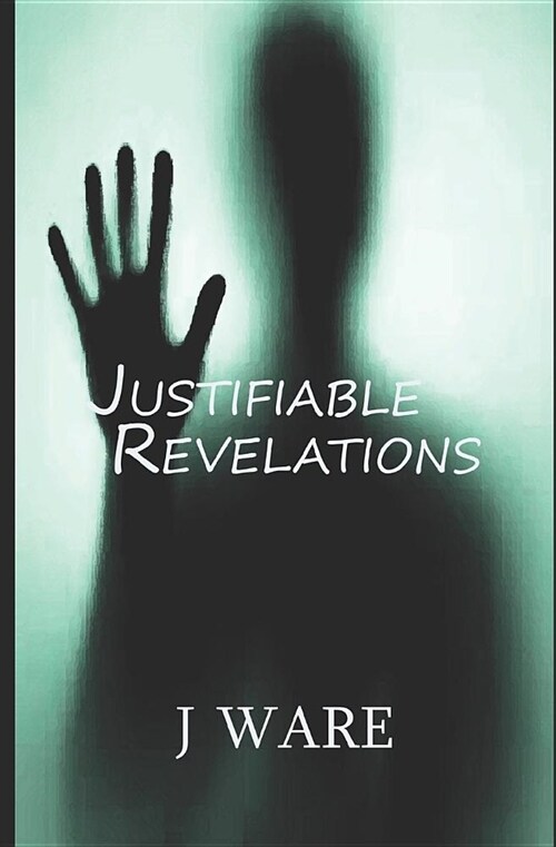 Justifiable Revelations (Paperback)