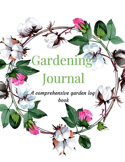 Gardening Journal: A Detailed 3 Months Notebook, Log Book and Tracker for Recording Garden Projects with Expenses Worksheet, Seed Tracker (Paperback)