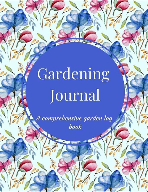Gardening Journal: An In-Depth 3 Months Comprehensive Notebook, Log Book and Tracker for Recording Garden Projects with Expenses Workshee (Paperback)