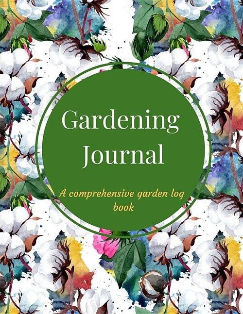 Gardening Journal: A Cute 3 Months Notebook, Log Book and Tracker for Recording Garden Projects with Expenses Worksheet, Seed Trackers, H (Paperback)
