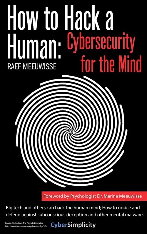 How to Hack a Human: Cybersecurity for the Mind (Hardcover)
