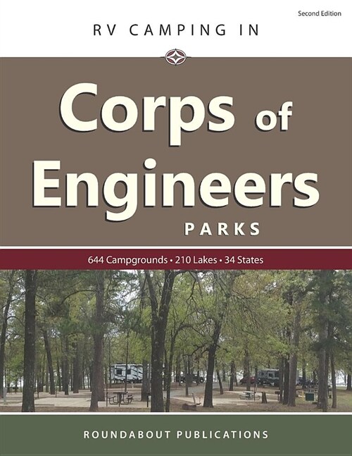 RV Camping in Corps of Engineers Parks: Guide to 644 Campgrounds at 210 Lakes in 34 States (Paperback)