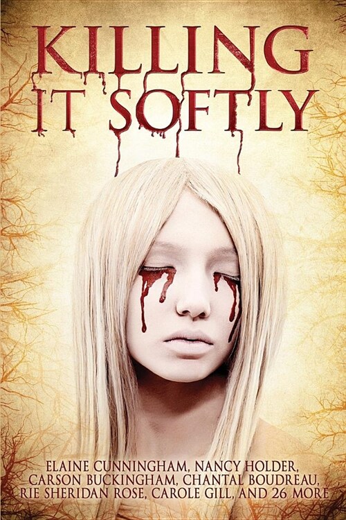 Killing It Softly: A Digital Horror Fiction Anthology of Short Stories (Paperback)