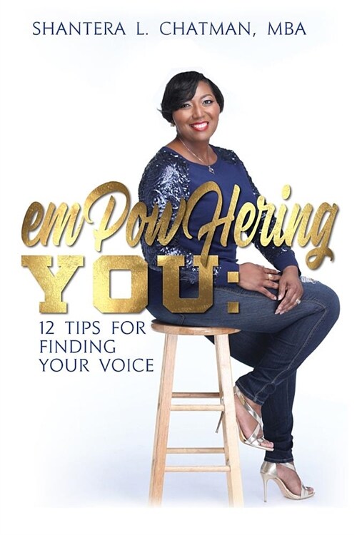 Empowhering You: 12 Tips for Finding Your Voice (Paperback)