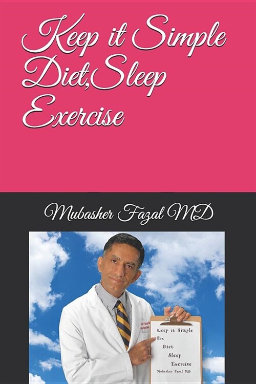 Keep It Simple Diet, Sleep, Exercise (Paperback)