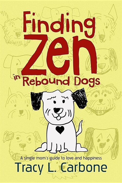 Finding Zen in Rebound Dogs (Paperback)