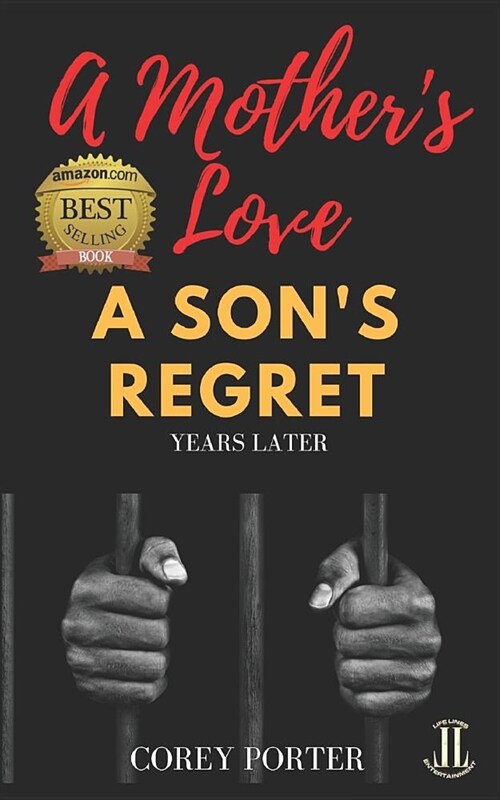 A Mothers Love a Sons Regret: Years Later: Includes Three Exclusive Poems (Paperback)