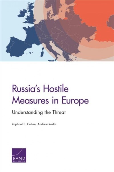 Russias Hostile Measures in Europe: Understanding the Threat (Paperback)
