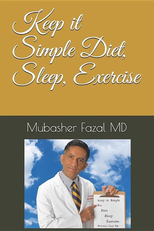 Keep It Simple Diet, Sleep, Exercise (Paperback)