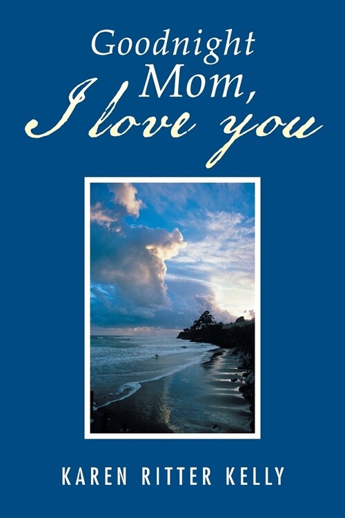 Goodnight Mom, I Love You (Paperback)