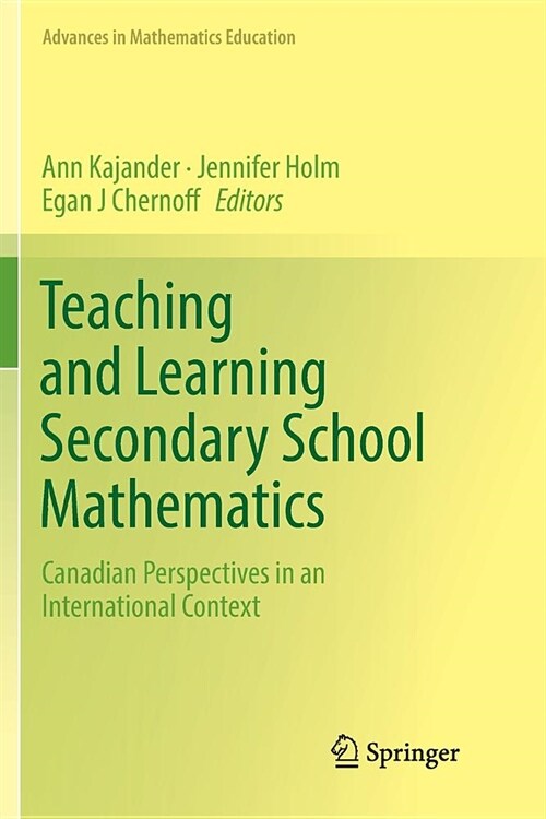 Teaching and Learning Secondary School Mathematics: Canadian Perspectives in an International Context (Paperback)