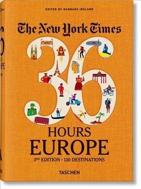 The New York Times 36 Hours. Europe. 3rd Edition (Hardcover)