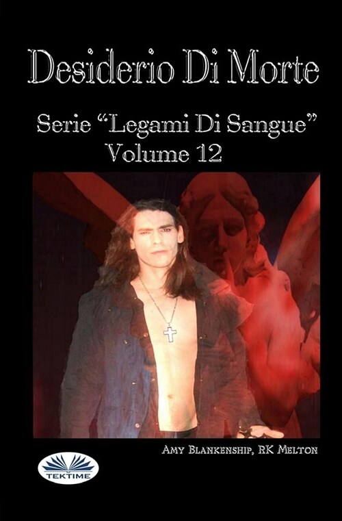 Desiderio Di Morte: Legami Di Sangue Volume 12 (Paperback)