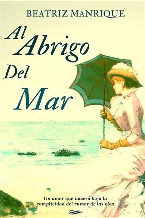 Al Abrigo del Mar (Paperback)