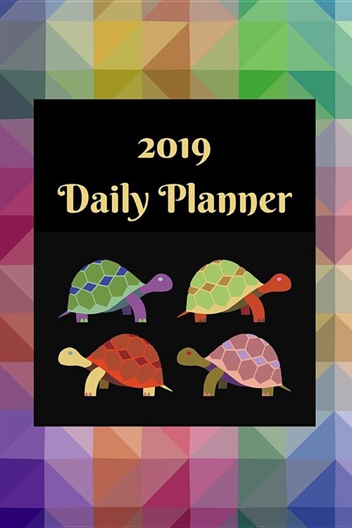 2019 Daily Planner: Turtles (Paperback)