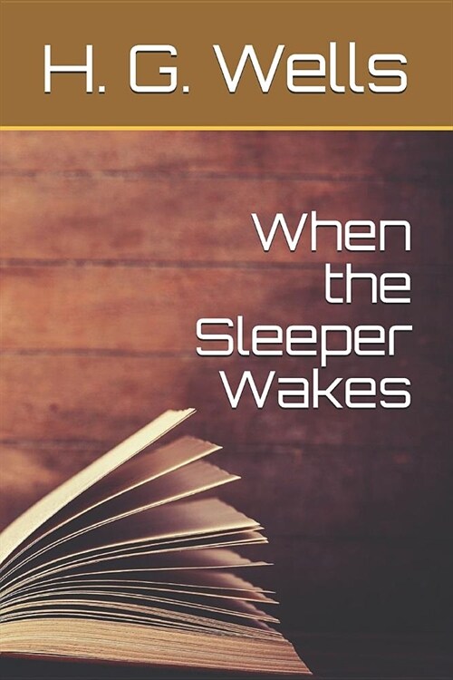 When the Sleeper Wakes (Paperback)