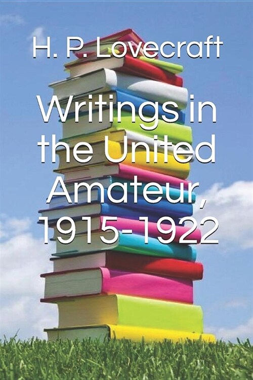 Writings in the United Amateur, 1915-1922 (Paperback)