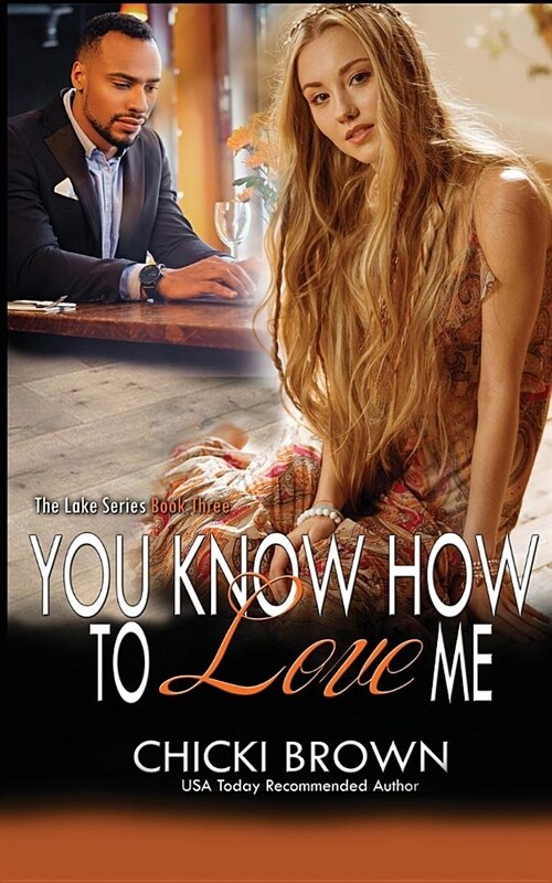 You Know How to Love Me: Book Three in the Lake Trilogy (Paperback)