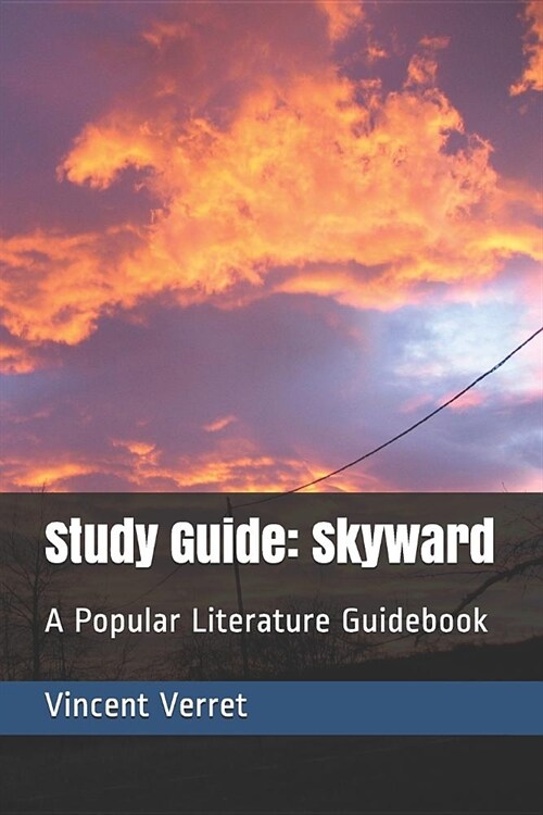 Study Guide: Skyward: A Popular Literature Guidebook (Paperback)