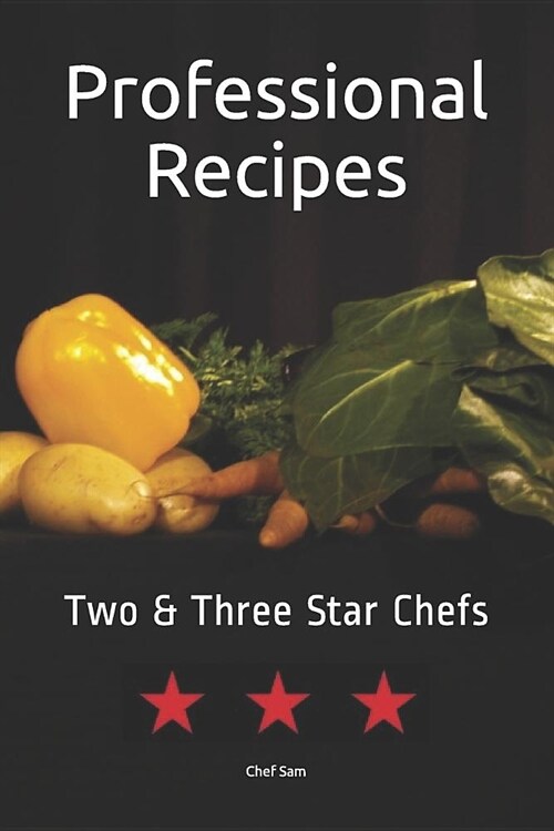 Professional Recipes: Two & Three Star (Paperback)