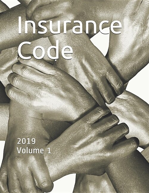 Insurance Code: 2019 Volume 1 (Paperback)