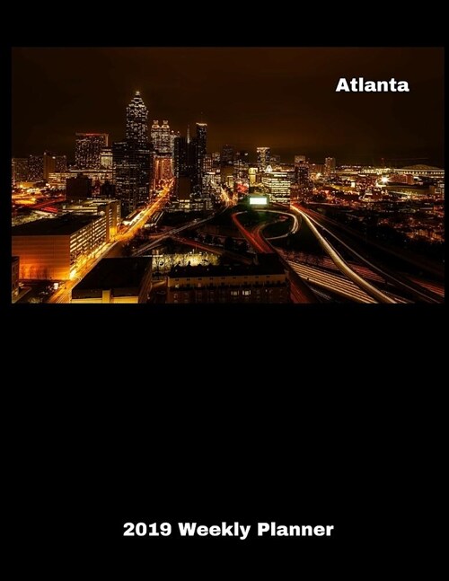 Atlanta 2019 Weekly Planner (Paperback)